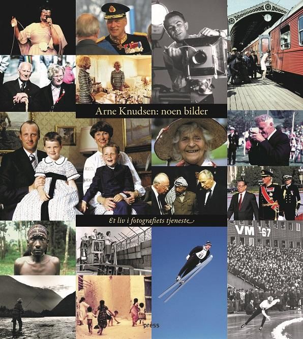 Arne Knudsen - noen bilder : et liv i fotografiets tjeneste