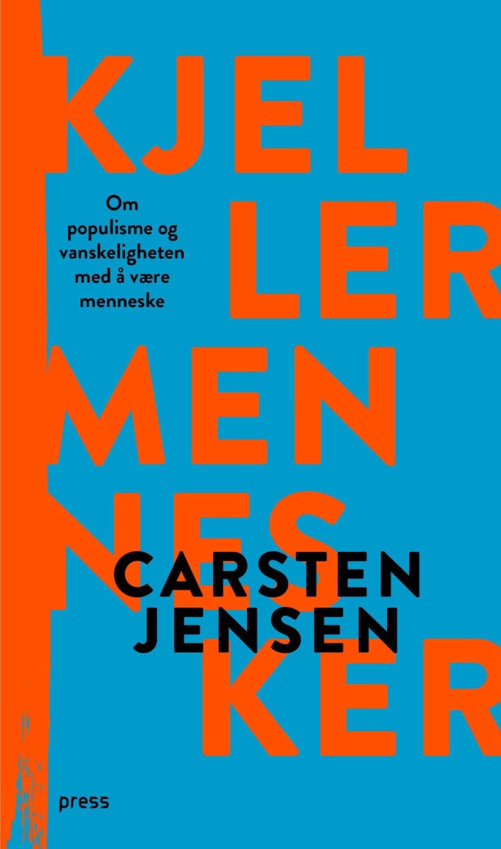 Kjellermennesker - om populisme og vanskeligheten med å være menneske