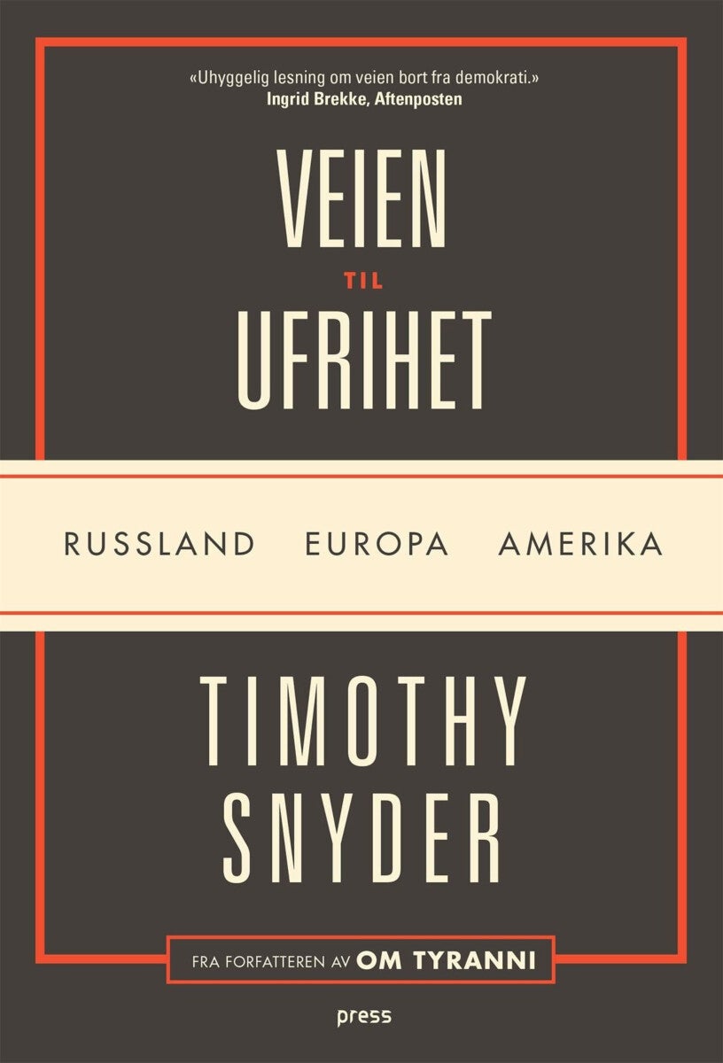 Veien til ufrihet - Russland, Europa, Amerika