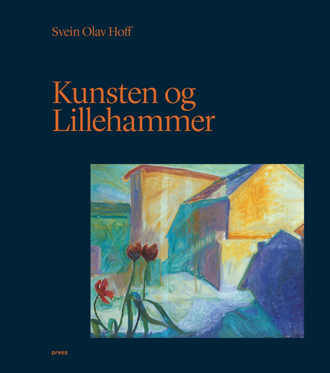 Bilde av Kunsten Og Lillehammer Av Svein Olav Hoff