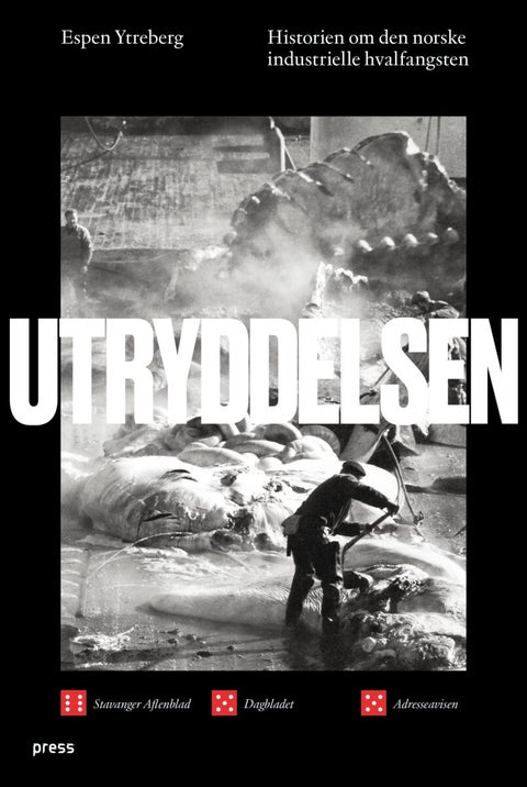 Utryddelsen - historien om den norske industrielle hvalfangsten