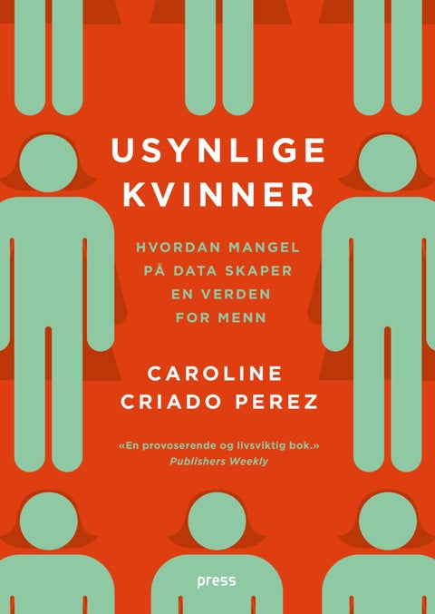 Usynlige kvinner - hvordan mangel på data skaper en verden for menn