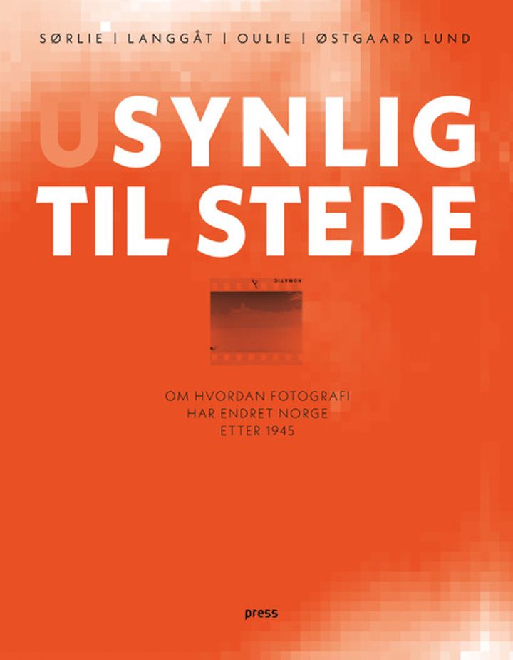 Usynlig til stede - om hvordan fotografi har endret Norge etter 1945