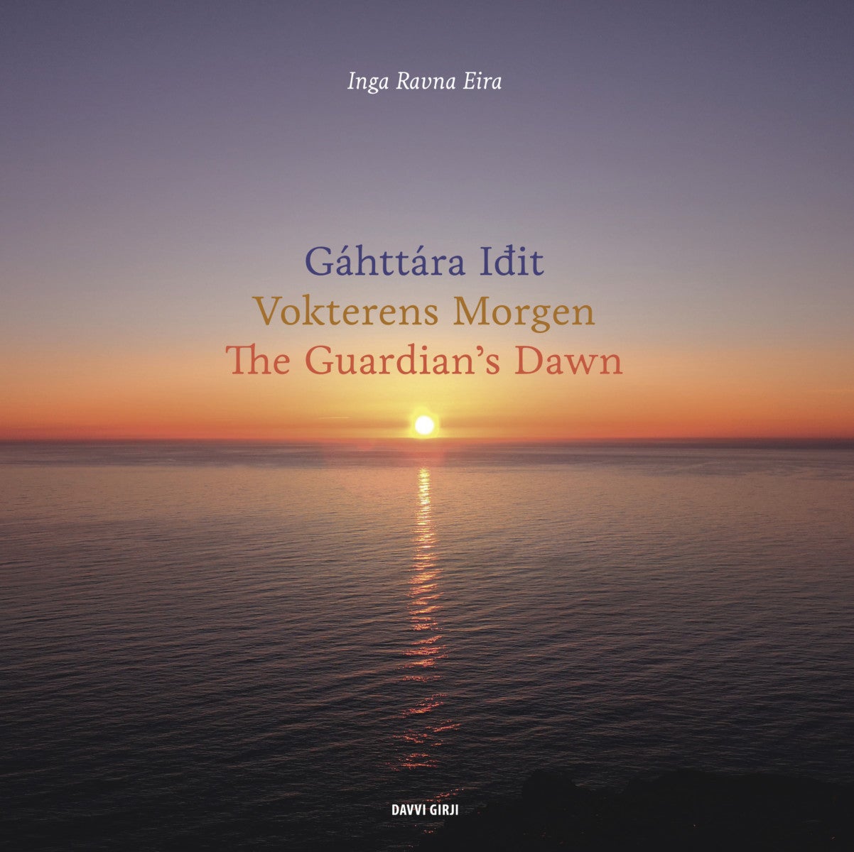 Gáhttára i¿it = Vokterens morgen = The guardian's dawn