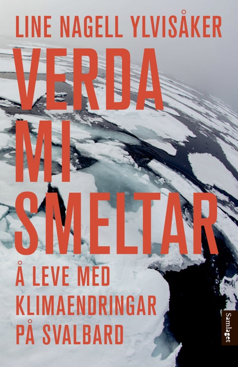 Verda mi smeltar - å leve med klimaendringar på Svalbard