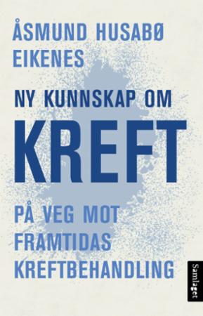 Ny kunnskap om kreft - på veg mot framtidas kreftbehandling