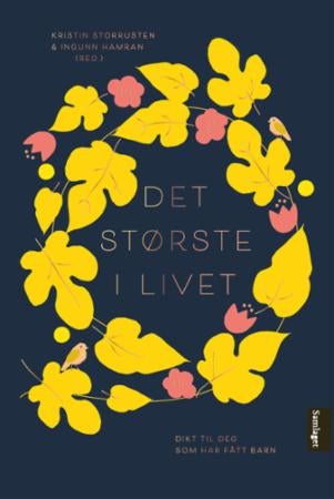 Det største i livet - dikt til nye foreldre