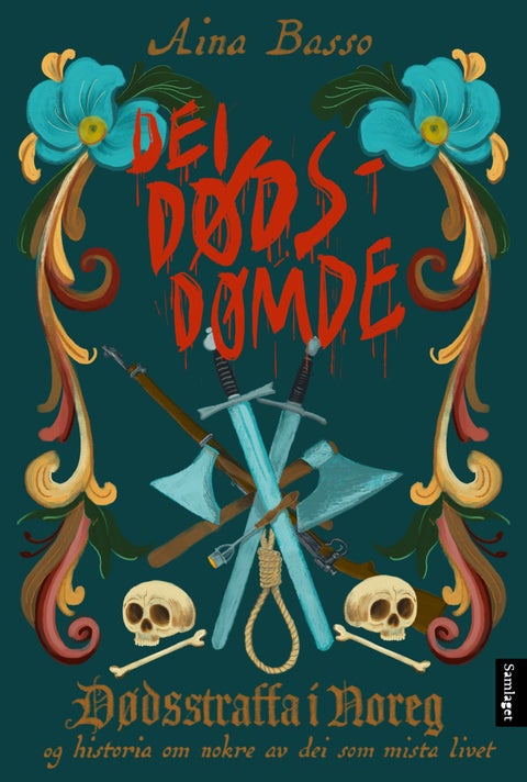 Dei dødsdømde - dødsstraffa i Noreg og historia om nokre av dei som mista livet