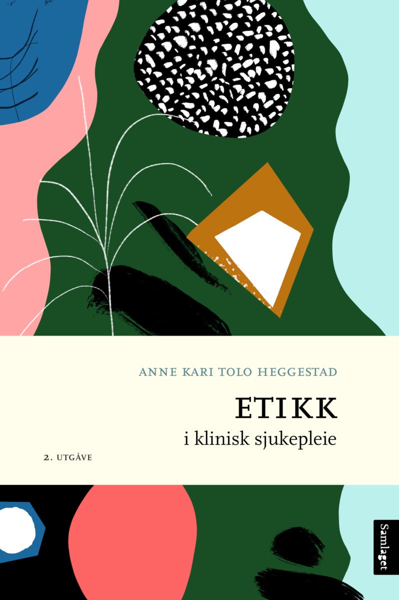 Bilde av Etikk I Klinisk Sjukepleie Av Anne Kari Tolo Heggestad