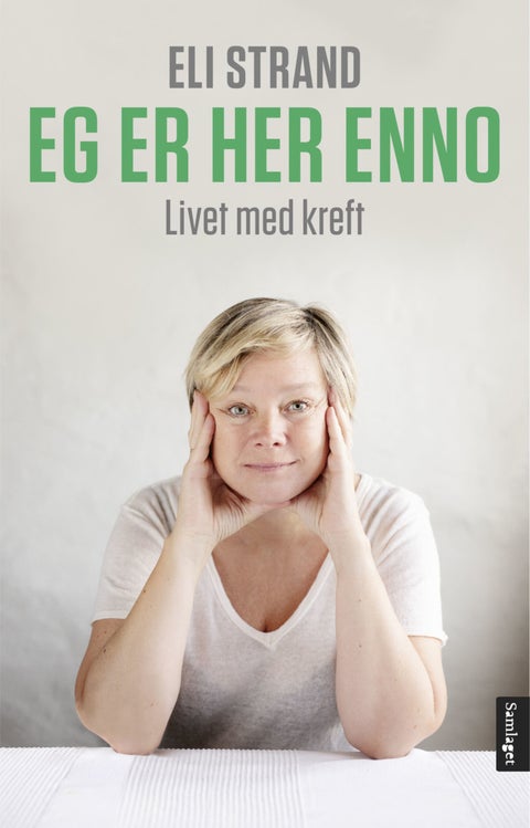 Eg er her enno - livet med kreft