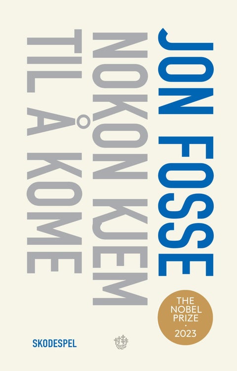 Nokon kjem til å kome - skodespel