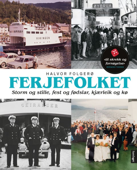 Ferjefolket - storm og stille, fest og fødslar, kjærleik og kø