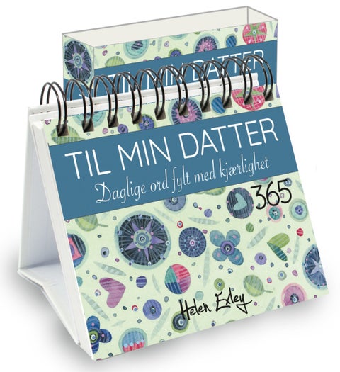 Til min datter - 365 daglige ord fylt med kjærlighet : evighetskalender