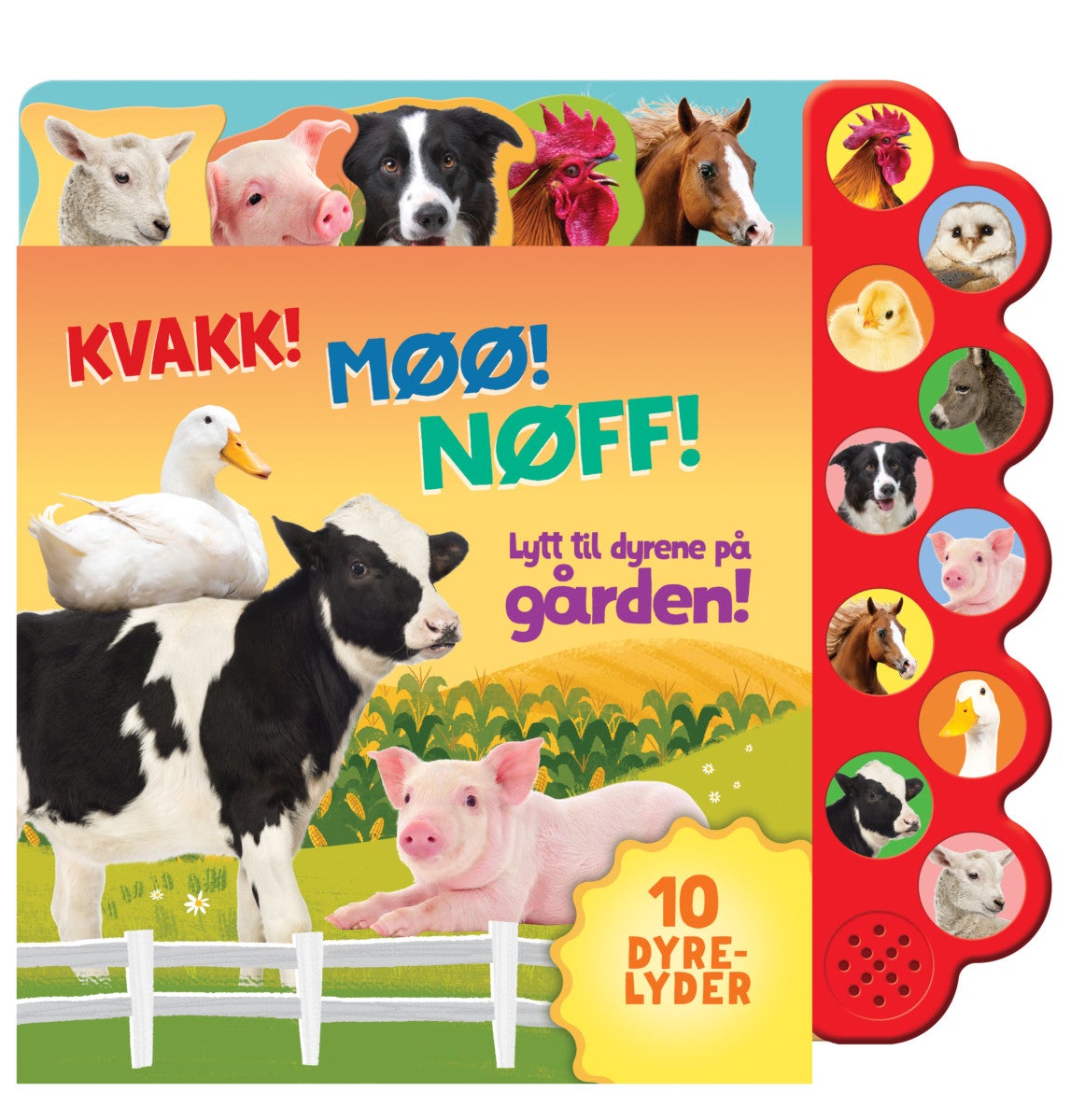 Kvakk! Møø! Nøff! - lytt til dyrene på gården! : 10 dyrelyder
