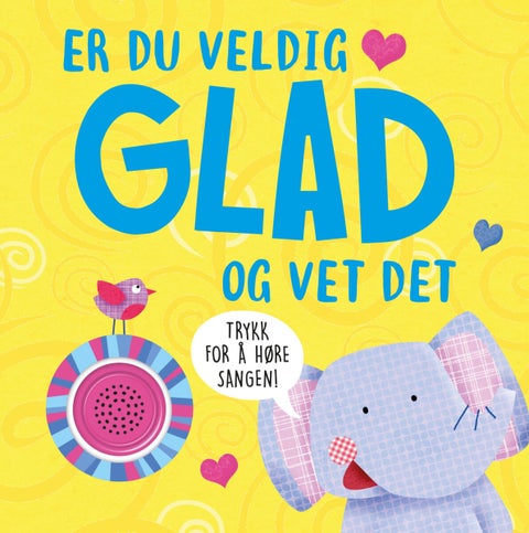 Er du veldig glad og vet det