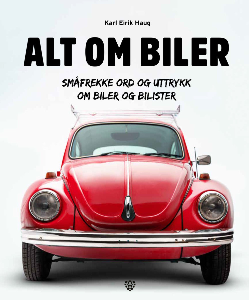 Alt om biler - småfrekke ord og uttrykk om biler og bilister