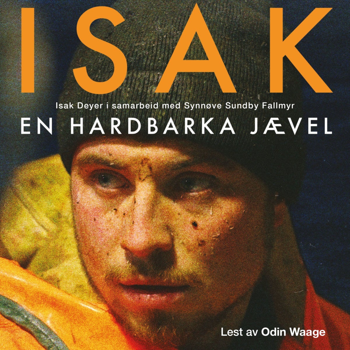 Isak - en hardbarka jævel