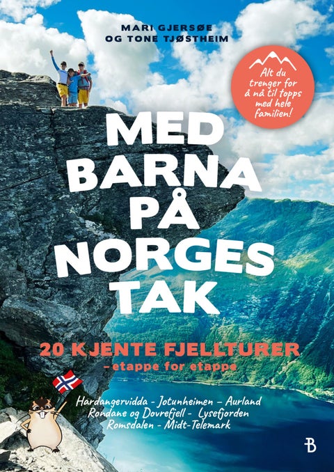 Med barna på Norges tak - 20 kjente fjellturer : etappe for etappe