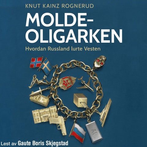 Molde-oligarken - en historie om hvordan Russland lurte Vesten