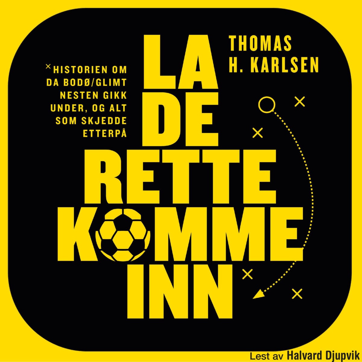 La de rette komme inn