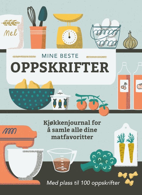 Mine beste oppskrifter - kjøkkenjournal for å samle alle dine matfavoritter