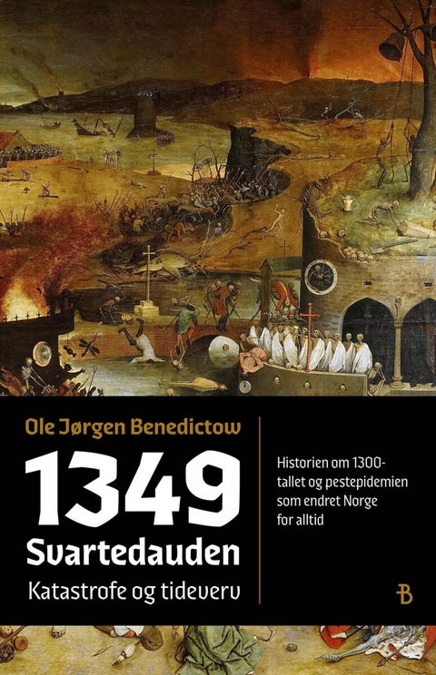 1349 - svartedauden : katastrofe og tideverv : historien om 1300-tallet og pestepidemien som endret Norge f