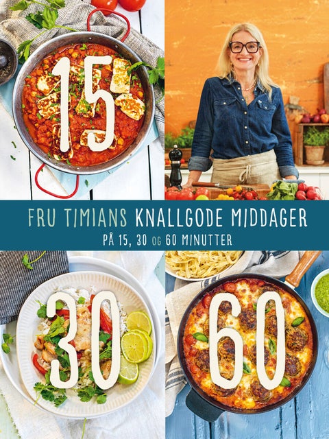 Fru Timian 15 - 30 - 60 - Fru Timians knallgode middager på 15, 30 og 60 minutter