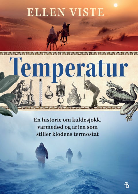 Temperatur - en historie om kuldesjokk, varmedød og arten som v
