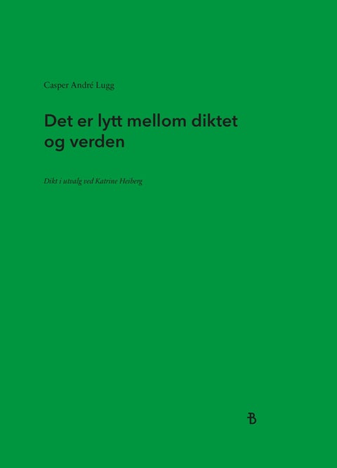 Det er lytt mellom diktet og verden