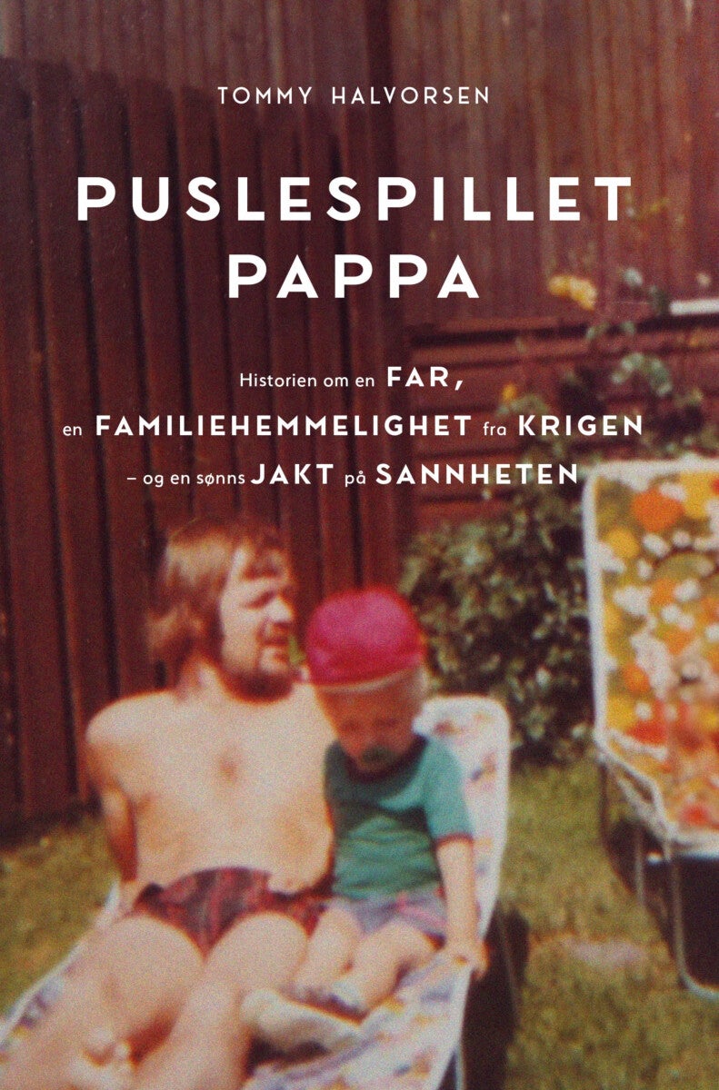 Puslespillet pappa - historien om en far,  en familiehemmelighet fra krigen - og en sønns jakt på sannheten