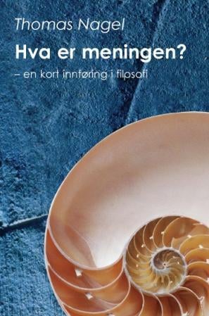 Hva er meningen? - en kort innføring i filosofi