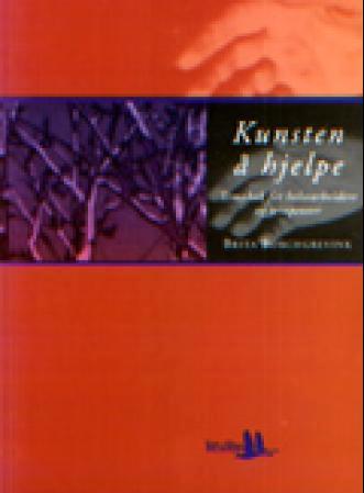 Kunsten å hjelpe - temabok for helsearbeidere og terapeuter