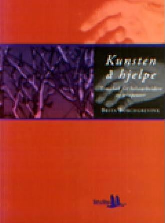 Kunsten å hjelpe - temabok for helsearbeidere og terapeuter