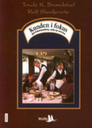 Kunden i fokus - gjestebehandling, salg og service