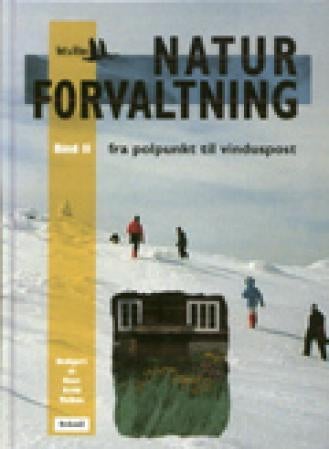 Naturforvaltning - bd. 2 : fra vinduspost til polpunkt