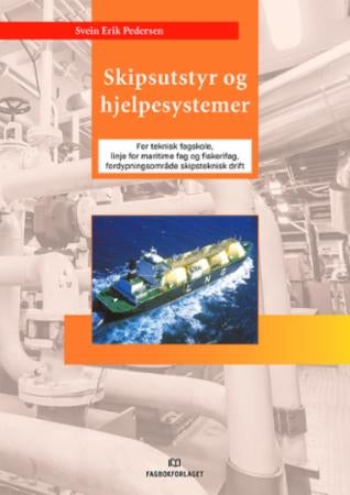 Skipsutstyr og hjelpesystemer - for teknisk fagskole, linje for maritime fag og fiskerifag, fordypningsområde skipteknisk drift