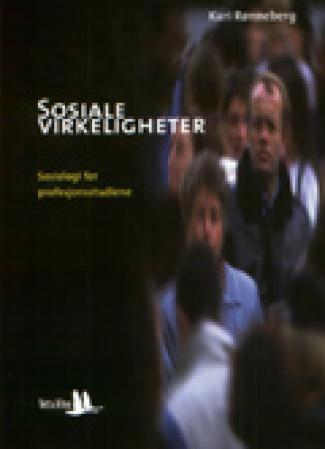 Sosiale virkeligheter - sosiologi for profesjonsstudiene