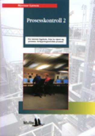 Prosesskontroll 2 - for teknisk fagskole, linje for kjemi og prosess, fordypningsområde prosess