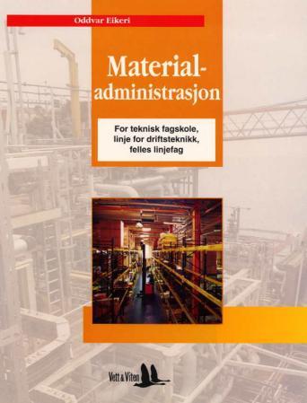 Materialadministrasjon - for teknisk fagskole, linje for driftsteknikk, felles linjefag
