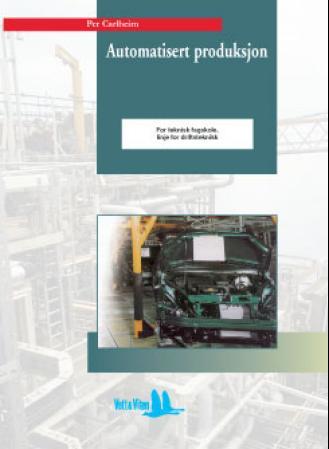 Automatisert produksjon - for teknisk fagskole, linje for driftsteknikk, fordypningsområde maskinteknisk drift