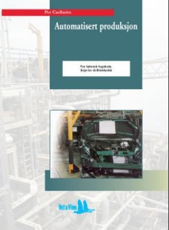 Automatisert produksjon - for teknisk fagskole, linje for driftsteknikk, fordypningsområde maskinteknisk drift