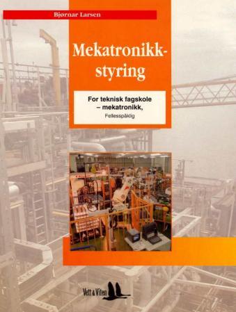 Mekatronikkstyringer - for teknisk fagskole, linje for maskinfag, fordypningsområde mekatronikk