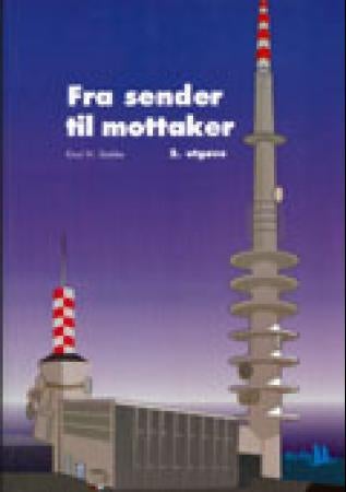 Fra sender til mottaker - innføring i radiotransmisjon