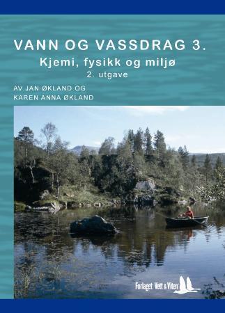 Vann og vassdrag 3 - kjemi, fysikk, miljø