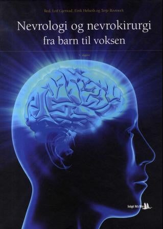 Nevrologi og nevrokirurgi - fra barn til voksen : undersøkelse - diagnose - behandling
