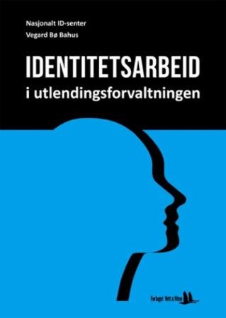 Identitetsarbeid i utlendingsforvaltningen