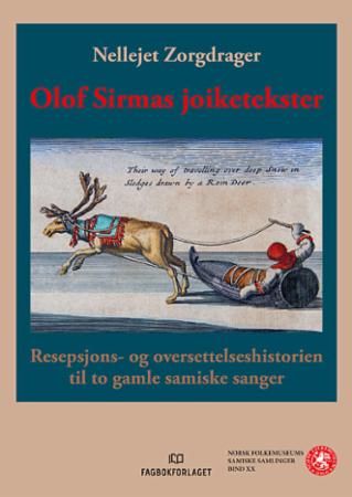 Olof Sirmas joiketekster - resepsjons- og oversettelseshistorien til to gamle samiske sanger