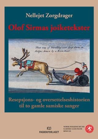 Olof Sirmas joiketekster - resepsjons- og oversettelseshistorien til to gamle samiske sanger