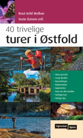 Bilde av 40 Trivelige Turer I Østfold Av Knut Arild Melbøe, Svein Åstrøm
