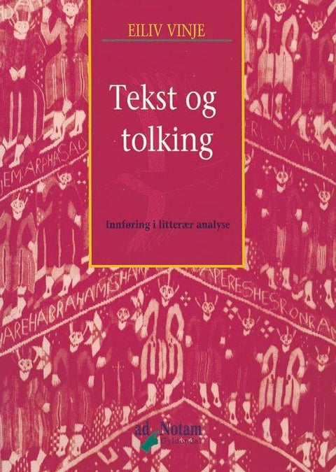Tekst og tolking - innføring i litterær analyse